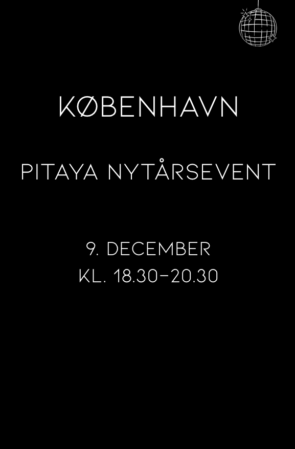 PITAYA NYTÅRSEVENT - KØBENHAVN