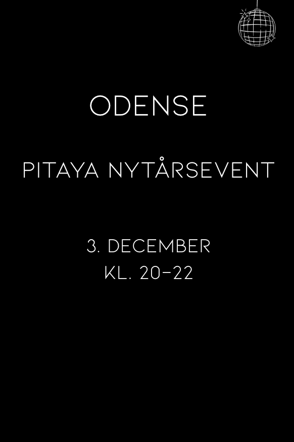 PITAYA NYTÅRSEVENT - ODENSE